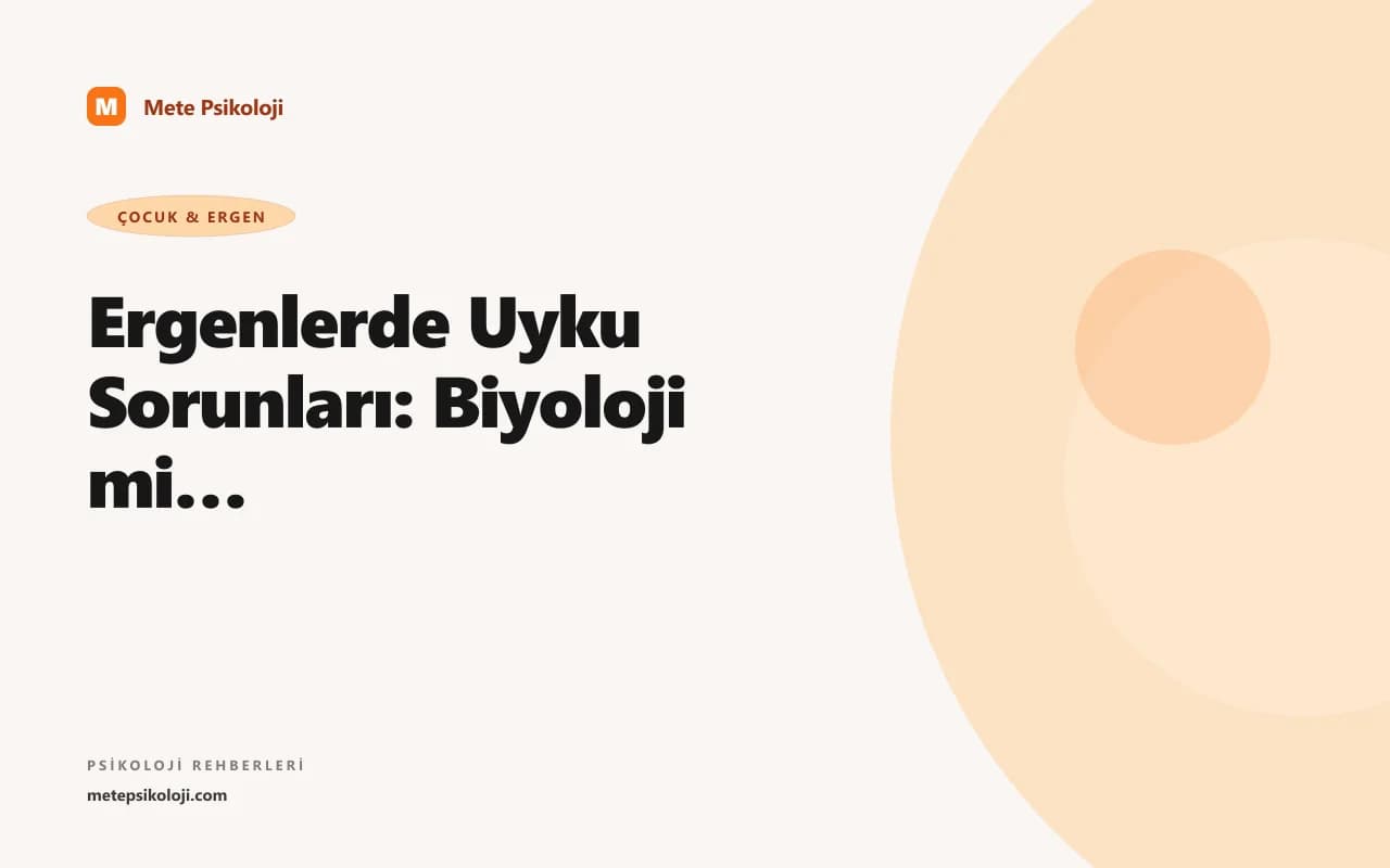 Ergenlerde Uyku Sorunları: Biyoloji mi, Alışkanlık mı?