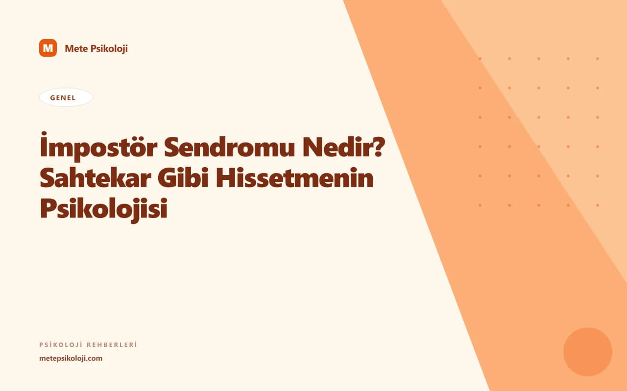 İmpostör Sendromu Nedir? Sahtekar Gibi Hissetmenin Psikolojisi