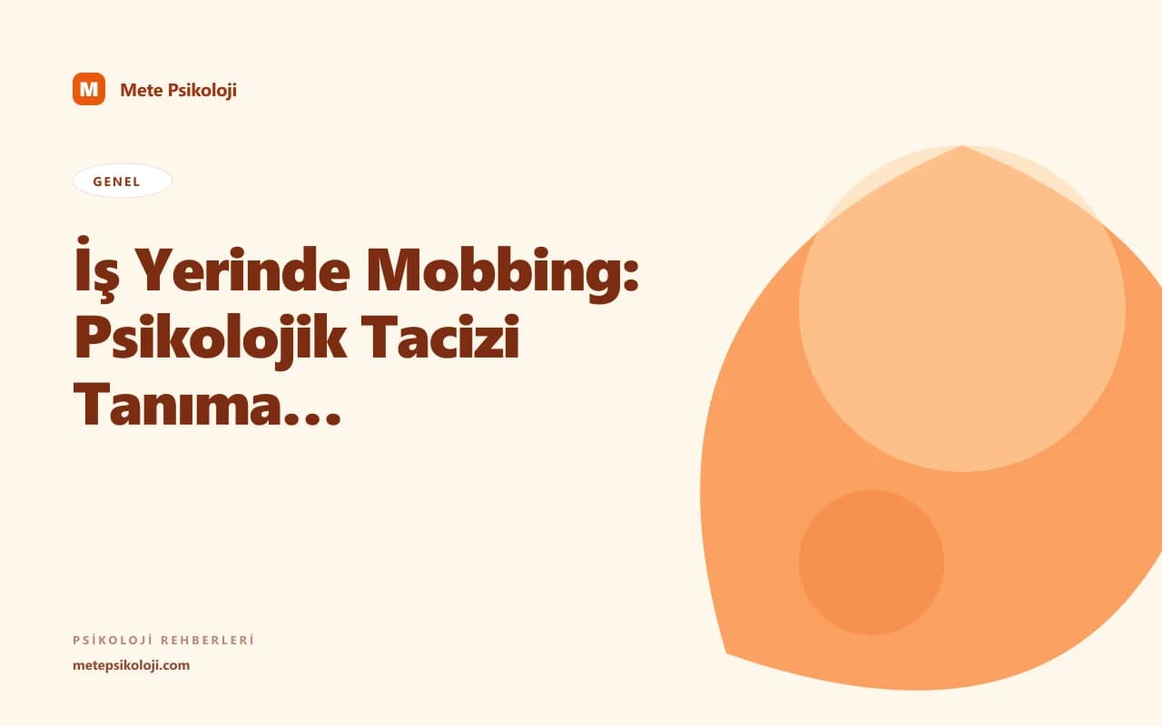İş Yerinde Mobbing: Psikolojik Tacizi Tanıma ve Başa Çıkma