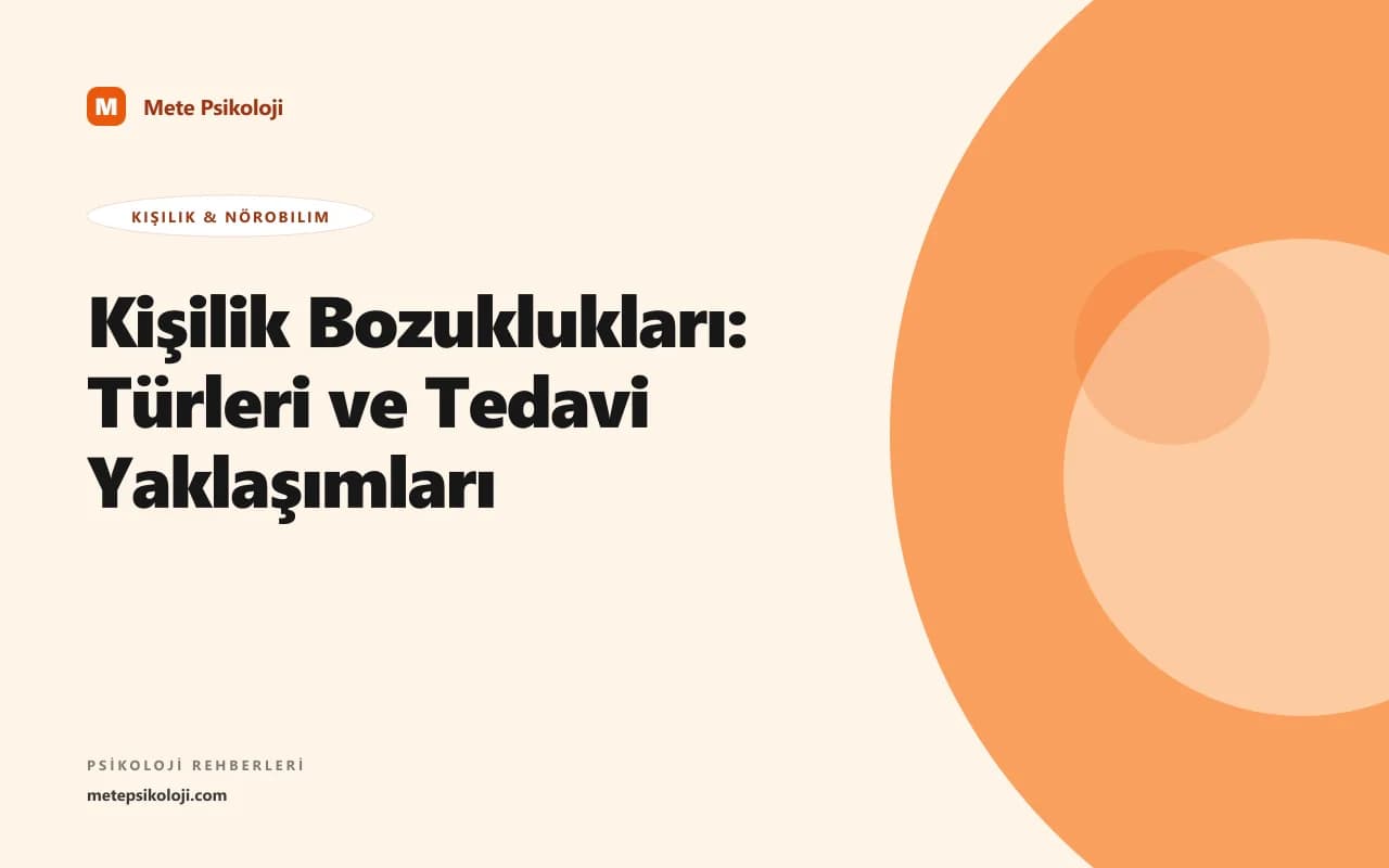 Kişilik Bozuklukları: Türleri ve Tedavi Yaklaşımları