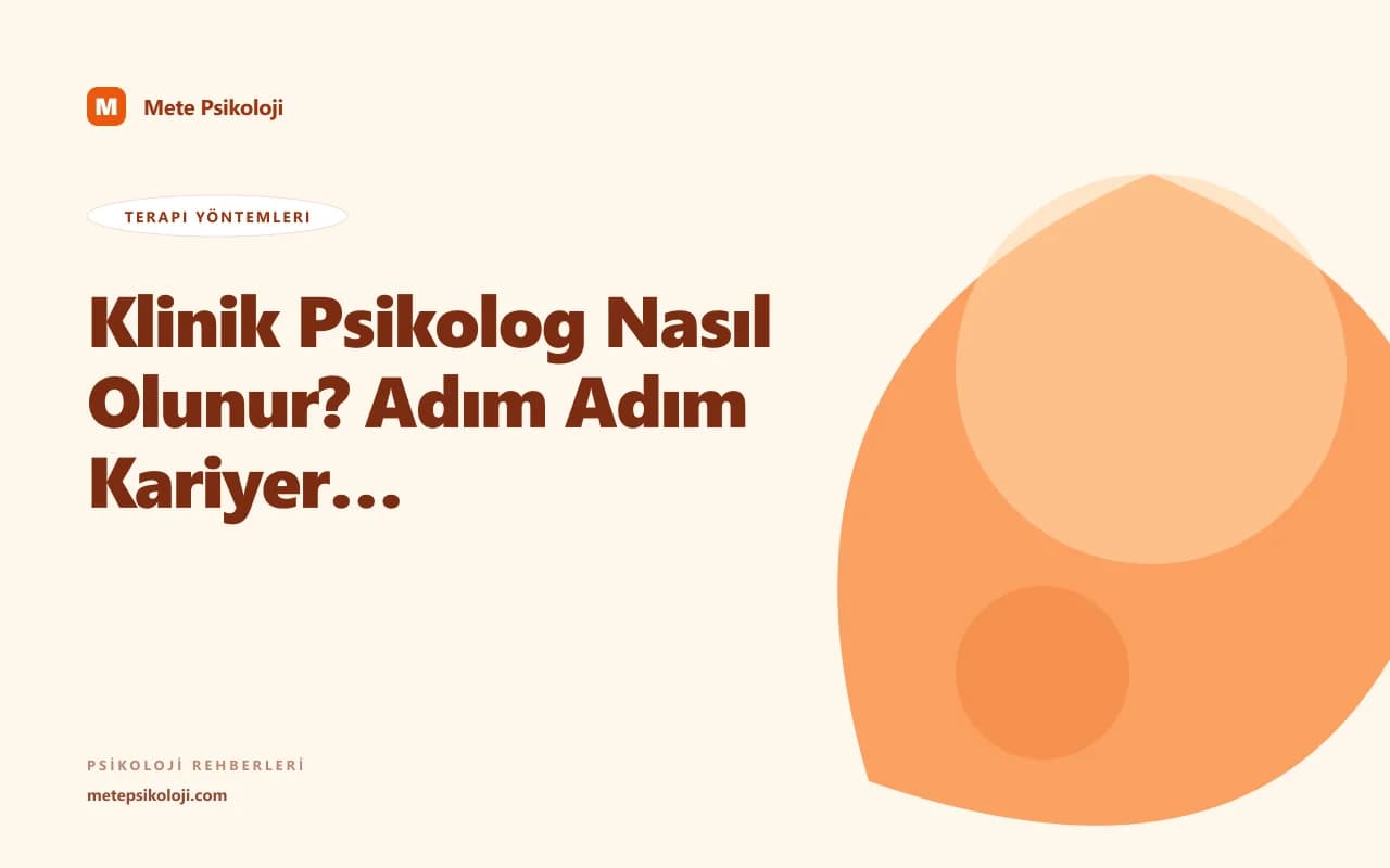 Klinik Psikolog Nasıl Olunur? Adım Adım Kariyer Rehberi