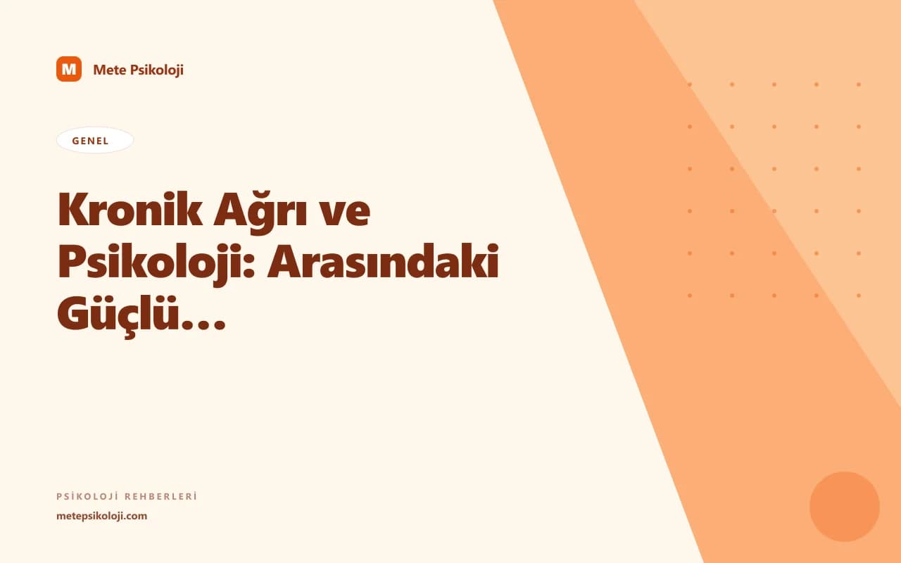 Kronik Ağrı ve Psikoloji: Arasındaki Güçlü Bağlantı