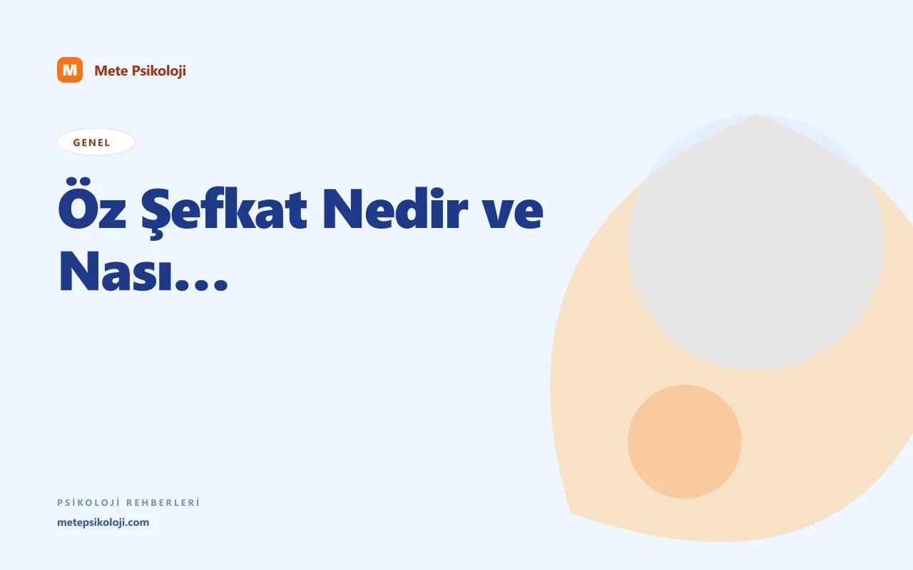 Öz Şefkat Nedir ve Nasıl Geliştirilir?