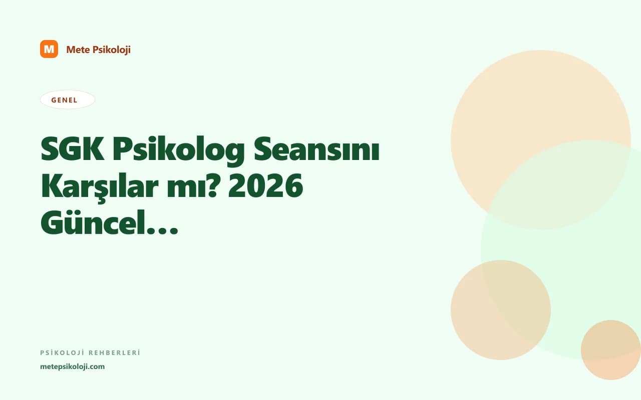 SGK Psikolog Seansını Karşılar mı? 2026 Güncel Bilgi