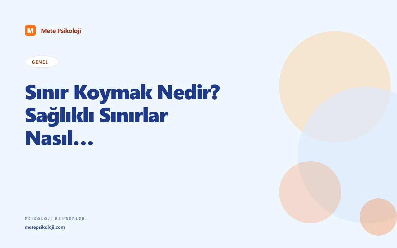 Sınır Koymak Nedir? Sağlıklı Sınırlar Nasıl Kurulur?
