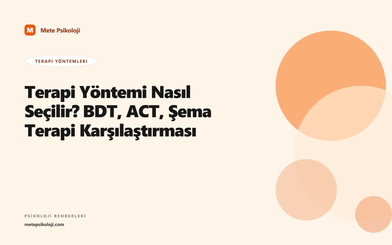Terapi Yöntemi Nasıl Seçilir? BDT, ACT, Şema Terapi Karşılaştırması
