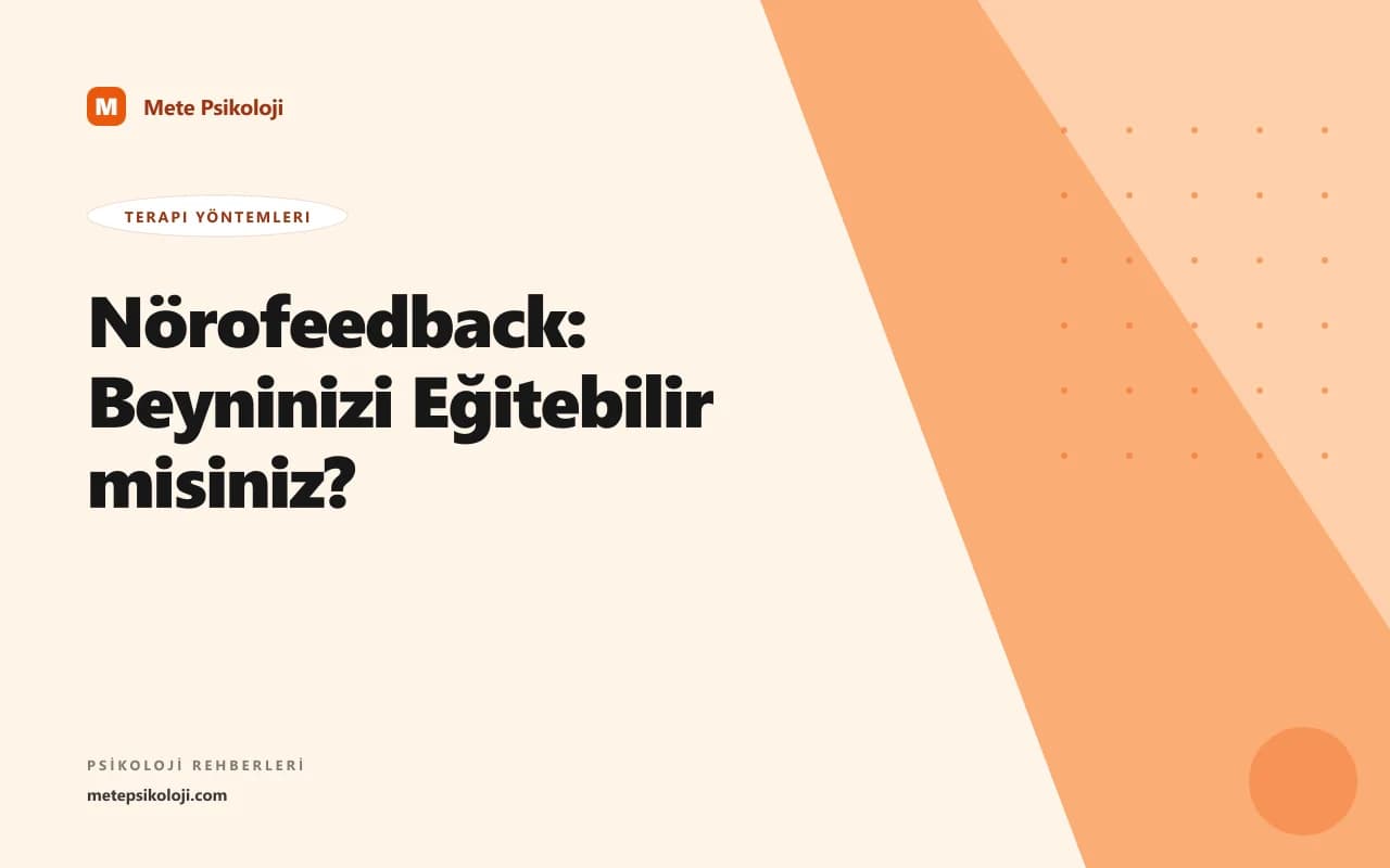 Nörofeedback: Beyninizi Eğitebilir misiniz?